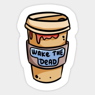 Wake The Dead Coffee Cup Sticker